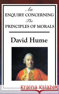 An Enquiry Concerning the Principles of Morals David Hume (Burapha University Thailand) 9781515435020 A & D Publishing - książka