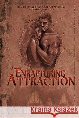 An Enrapturing Attraction A. J. Walters John T. Walters 9781505824605 Createspace - książka