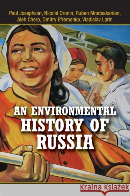 An Environmental History of Russia Paul Josephson 9780521689724 CAMBRIDGE UNIVERSITY PRESS - książka