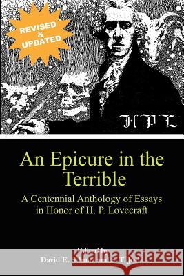 An Epicure in the Terrible: A Centennial Anthology of Essays in Honor of H. P. Lovecraft Schultz, David E. 9780984638611 Hippocampus - książka