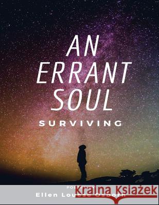 An Errant Soul: Surviving Jessica M. Miller Andrea R. Hill Chris J. MacDonal 9781986988568 Createspace Independent Publishing Platform - książka