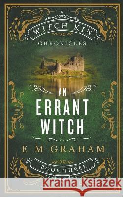 An Errant Witch E M Graham 9781990667077 Liz Graham - książka