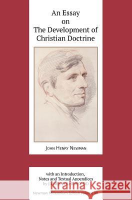 An Essay on the Development of Christian Doctrine John Henry Newman, James Tolhurst 9781781820124 Gracewing - książka