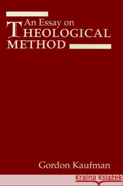 An Essay on Theological Method Gordon D. Kaufman David E. Klemm 9780788501357 Florida State University - książka