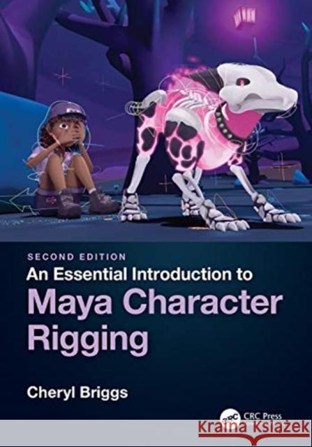 An Essential Introduction to Maya Character Rigging Cheryl Briggs 9780367694067 CRC Press - książka