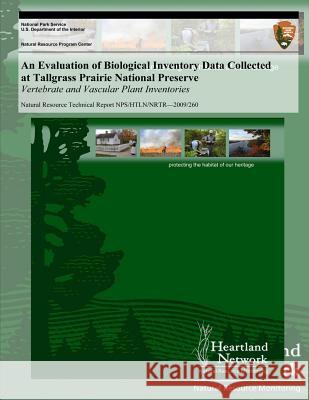 An Evaluation of Biological Inventory Data Collected at Tallgrass Prairie National Preserve: Vertebrate and Vascular Plant Inventories Michael H. Williams U. S. Department Nationa 9781493696109 Createspace - książka