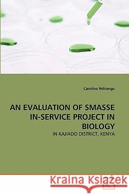 An Evaluation of Smasse In-Service Project in Biology Caroline Ndirangu 9783639305043 VDM Verlag - książka