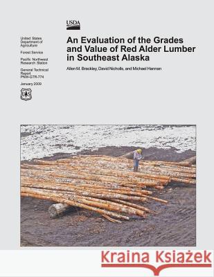 An Evaluation of the Grades and Value of Red Alder Lumber in Southwest Alaska United States Department of Agriculture 9781506028699 Createspace - książka