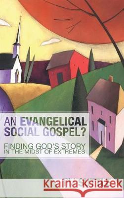 An Evangelical Social Gospel? Tim Suttle 9781498214278 Cascade Books - książka