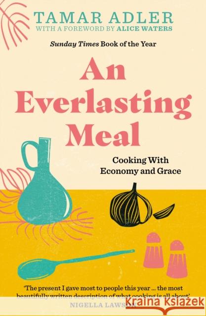 An Everlasting Meal: Cooking with Economy and Grace Tamar Adler 9781800751637 Swift Press - książka