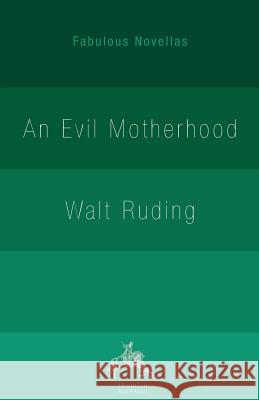 An Evil Motherhood: An Impressionist Novel Walt Ruding Aubrey Beardsley 9780648238850 Skomlin - książka