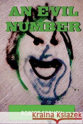 An Evil Number Robert Coburn 9781523289912 Createspace Independent Publishing Platform - książka