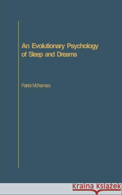 An Evolutionary Psychology of Sleep and Dreams Patrick McNamara 9780275978754 Praeger Publishers - książka