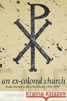 An Ex-Colored Church: Cme Church Raymond R., Jr. Sommerville 9780865549036 Mercer University Press - książka
