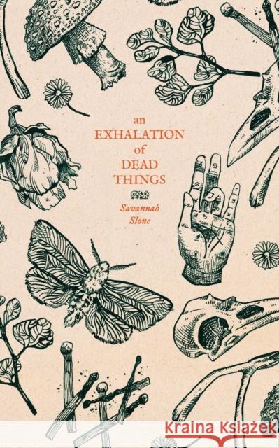 An Exhalation of Dead Things Savannah Slone 9781944866945 Clash Books - książka