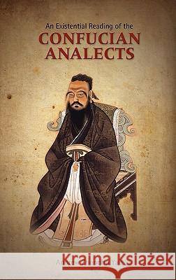 An Existential Reading of the Confucian Analects Andrew Zhonghu Yan 9781604977530 Cambria Press - książka