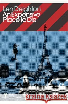 An Expensive Place to Die Len Deighton 9780241505342 Penguin Books Ltd - książka