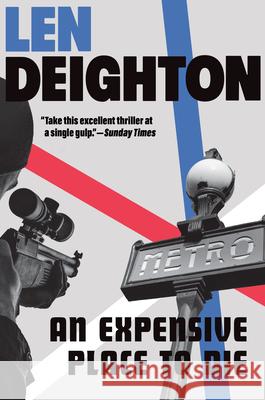 An Expensive Place to Die Len Deighton 9780802163233 Grove Press - książka