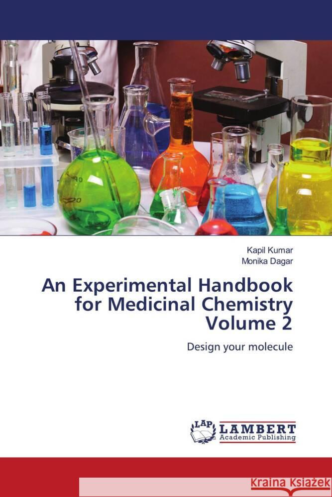 An Experimental Handbook for Medicinal Chemistry Volume 2 Kapil Kumar Monika Dagar 9786207639618 LAP Lambert Academic Publishing - książka
