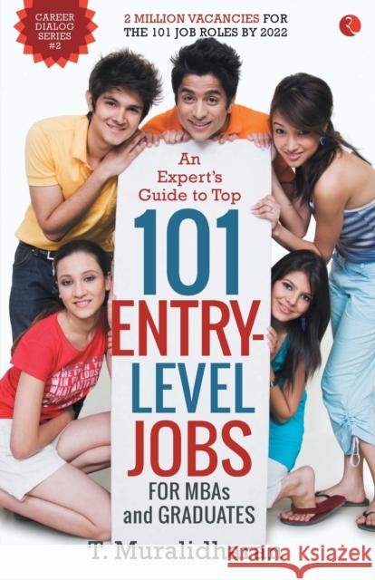 An Expert's Guide to Top 101 Entry-Level Jobs for MBAs and Graduates T. Muralidharan 9788129137166 Rupa Publications - książka