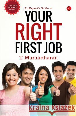 An Expert's Guide to Your Right First Job T. Muralidharan 9788129135711 Rupa Publications India - książka