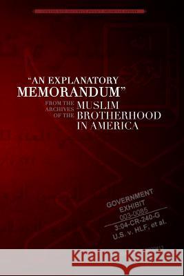 An Explanatory Memorandum: From the Archives of the Muslim Brotherhood in America Mohamed Akram Frank J. Gaffne 9780982294710 Center for Security Policy - książka