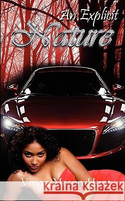 An Explicit Nature Vivian Mason-Hunt 9781456406912 Createspace - książka