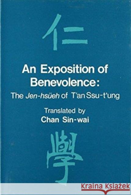 An Exposition of Benevolence: The Jen-Hsüeh of t'An Ssu-t'Ung Chan, Sin-Wai 9789622012608 The Chinese University Press - książka