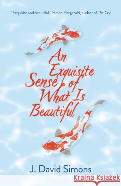 An Exquisite Sense of What is Beautiful J. David Simons 9781913393700 Saraband - książka