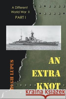 An Extra Knot Part I LUPUS HUGH LUPUS 9798201177126 Draft2Digital - książka