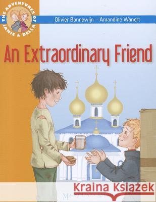 An Extraordinary Friend: Adventures of Jamie and Bella Bonnewijn, Olivier 9781586177720 Ignatius Press - książka