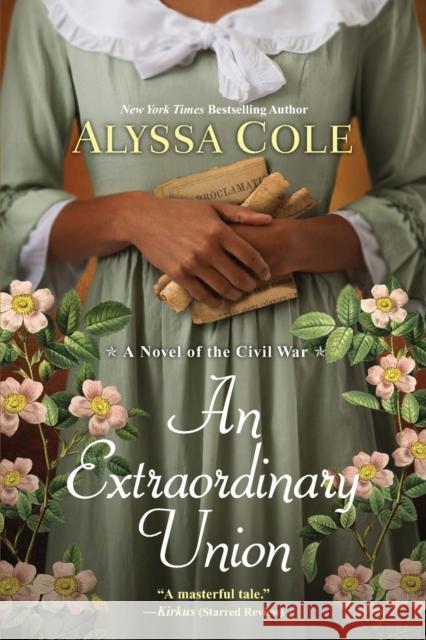 An Extraordinary Union: An Epic Love Story of the Civil War Cole, Alyssa 9781496739124 Kensington Publishing - książka