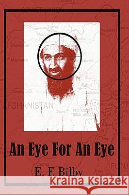 An Eye for an Eye E. F. Bilby 9780595506873 iUniverse.com - książka