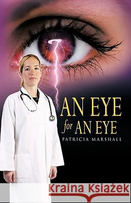 An Eye for an Eye Marshall, Patricia 9781426952500 Trafford Publishing - książka