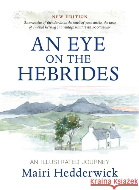 An Eye on the Hebrides: An Illustrated Journey Mairi Hedderwick 9781780279152 Birlinn - książka