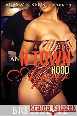 An H-Town Hood Affair Bri Shante' 9781535152754 Createspace Independent Publishing Platform - książka