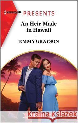 An Heir Made in Hawaii Emmy Grayson 9781335592156 Harlequin Presents Larger Print - książka