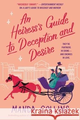 An Heiress's Guide to Deception and Desire Manda Collins 9781538736159 Forever - książka