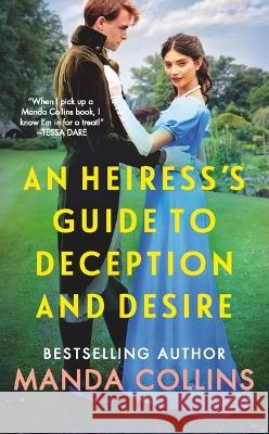 An Heiress's Guide to Deception and Desire Manda Collins 9781538736180 Forever - książka