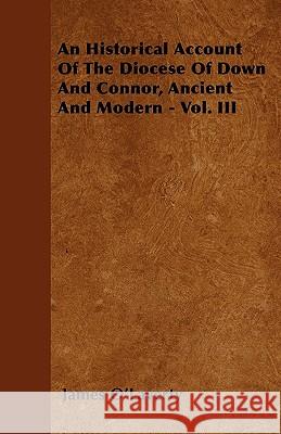 An Historical Account Of The Diocese Of Down And Connor, Ancient And Modern - Vol. III O'Laverty, James 9781445544069 Scott Press - książka