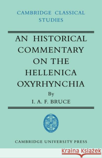 An Historical Commentary on the Hellenica Oxyrhynchia I. A. F. Bruce R. L. Hunter R. G. Osborne 9780521034128 Cambridge University Press - książka