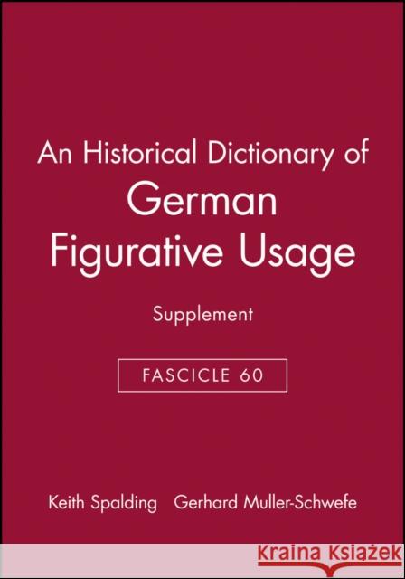 An Historical Dictionary of German Figurative Usage, Fascicle 60: Supplement Spalding, Keith 9780631219118 Blackwell Publishers - książka