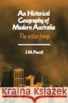 An Historical Geography of Modern Australia: The Restive Fringe Powell, Joseph Michael 9780521408295 Cambridge University Press