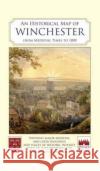 An Historical Map of Winchester  9780993469817 Town & City Historical Maps