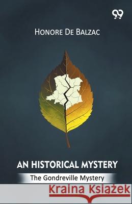 An Historical Mystery The Gondreville Mystery Honore D 9789374833773 Double 9 Books - książka