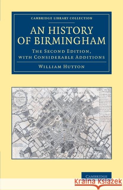 An History of Birmingham: The Second Edition, with Considerable Additions Hutton, William 9781108084062 Cambridge University Press - książka