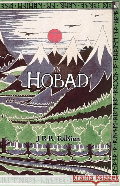An Hobad, No Anonn Agus Ar Ais Aris J. R. R. Tolkien, Alan Titley (Professor Emeritus of Modern Irish UCC), Nicholas Williams 9781782010333 Evertype - książka