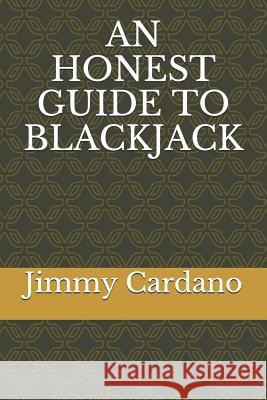 An Honest Guide to Blackjack Jimmy Cardano 9781082221316 Independently Published - książka