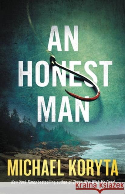 An Honest Man: A Novel Michael Koryta 9780316535946 Little, Brown & Company - książka