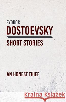 An Honest Thief Fyodor Dostoevsky 9781528708333 Classic Books Library - książka